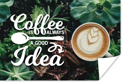 Produktbild von MuchoWow® Poster Zitate - Sprichwörter - Kaffee ist immer eine gute Idee - Kaffee 30x20 cm - Plakate - Print