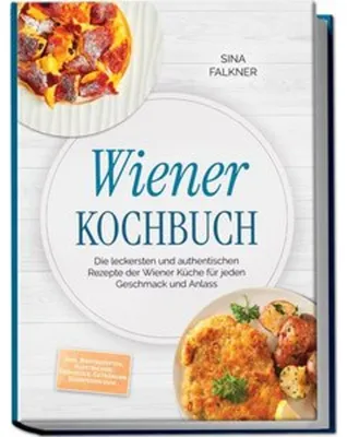 Obrázok produktu pre Wiener Kochbuch: Die leckersten und authentischen Rezepte der Wiener Küche für jeden Geschmack und Anlass - inkl. Brotrezepten, Aufstrichen, Frühstück, Getränken, Süßspeisen uvm.