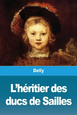 Produktbild von L'héritier des ducs de Sailles