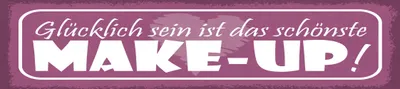 Produktbild von vianmo Blechschild 10x46 cm Glücklich sein ist das schönste Make up