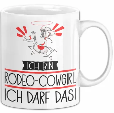 Produktbild von Geschenk für Rodeo-Cowgirl Tasse Lustige Geschenkidee Geburtstag Ich Bin Rodeo-Cowgirl Ich Darf Das (Weiß)