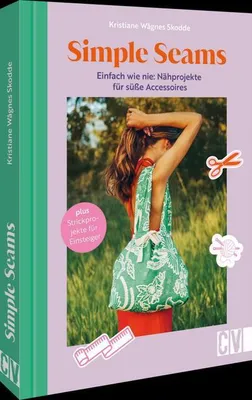 Zdjęcie produktu dla Simple Seams: Einfach wie nie: Nähprojekte für süße Accessoires