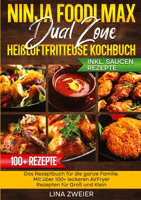 Produktbild von Ninja Foodi Max Dual Zone Heißluftfritteuse Kochbuch