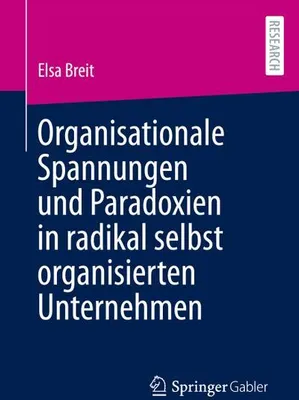 Obrázok produktu pre Organisationale Spannungen und Paradoxien in radikal selbst organisierten Unternehmen