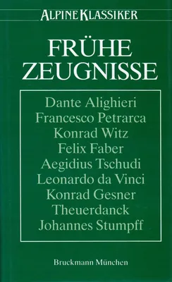 Zdjęcie produktu dla Frühe Zeugnisse. Die Alpenbegeisterung