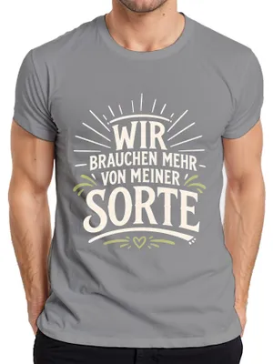 Productafbeelding van We hebben meer van dit grappige heren T-shirt nodig, met de opdruk "Lustig Statement Sarkasmus", kleur grijs, maat M