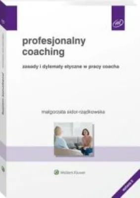 Immagine prodotto di Profesjonalny coaching. Zasady i dylematy etyczne - Małgorzata Sidor-Rządkowska