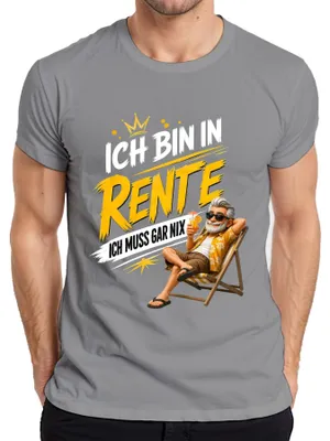 Produktbild von Ich bin in Rente ich muss gar nix Rentner Statement Sarkasmus Opa Herren T-Shirt, Grau, M
