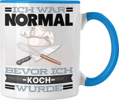 Produktbild von Trendation - Koch Tasse Geschenk Spruch für Köche Ich War Normal Bevor Ich Koch Wurde Lustig Geschenkidee (Blau)
