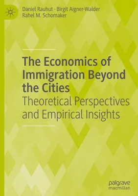 Immagine prodotto di The Economics of Immigration Beyond the Cities