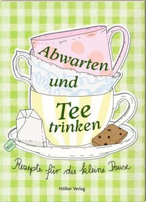 Obrázok produktu pre Abwarten und Tee trinken
