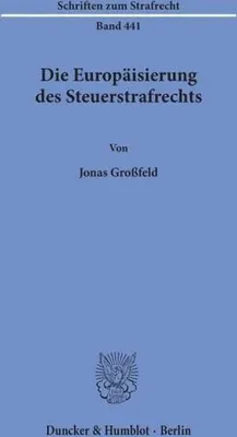 Obrázok produktu pre Die Europäisierung des Steuerstrafrechts