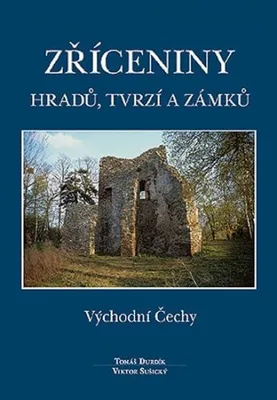 Immagine prodotto di Zříceniny hradů, tvrzí a zámků - Východní Čechy (Durdík Tomáš)