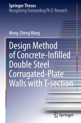 Produktbild von Design Method of Concrete-Infilled Double Steel Corrugated-Plate Walls with T-Section