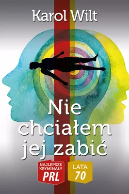 Productafbeelding van Najlepsze kryminały PRL '70. Tom 6. Nie chciałem jej zabić