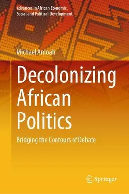 Obrázek produktu pro Decolonizing African Politics