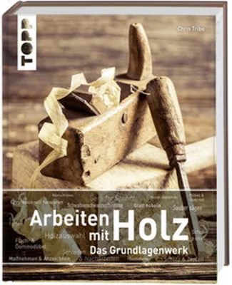 Produktbild von Arbeiten mit Holz. Das Grundlagenwerk