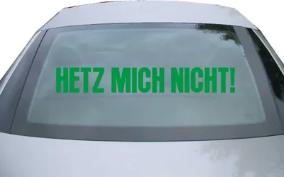 Produktbild von Indigos UG - Aufkleber Heckscheibe & Motorklappe DE2316 - grün - 600x85 mm - Hetz mich nicht! - Auto Scheiben Fenster Heckklappe Tuning Racing JDM - Die cut