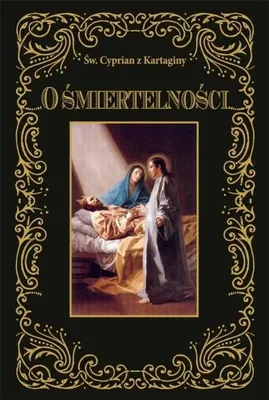 Obrázok produktu pre O śmiertelności - Św. Cyprian z Kartaginy