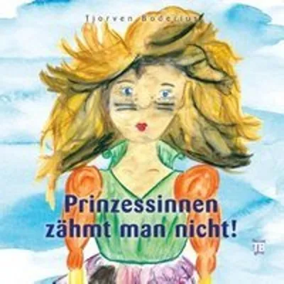 Produktbild von Prinzessinnen zähmt man nicht!; .
