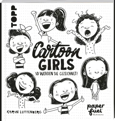 Produktbild von Mädchen als Cartoonfiguren zeichnen: Schritt-für-Schritt-Anleitungen mit über 175 Beispielen