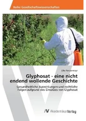Obrázok produktu pre Glyphosat - eine nicht endend wollende Geschichte