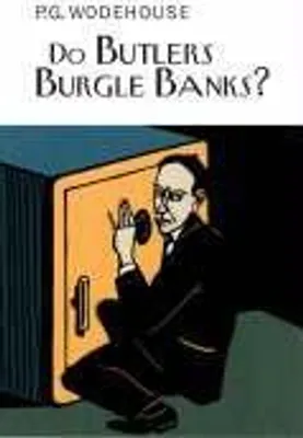Zdjęcie produktu dla Do Butlers Burgle Banks?