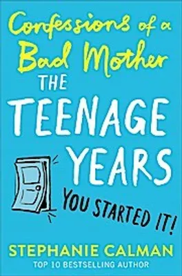 Produktbild von Bekenntnisse einer schlechten Mutter: Die Teenagerjahre