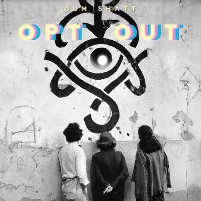 Image de Oum Shatt : Oum Shatt : Opt Out - - (CD / O)