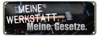 Produktbild von Blechschild Spruch 27x10cm meine Werkstatt meine Gesetze Dekoration
