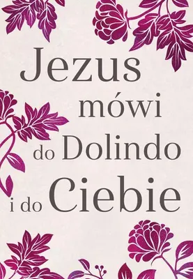 Produktbild von Jezus mówi do Dolindo i do ciebie - Opracowanie Zbiorowe (Buch auf Polnisch)