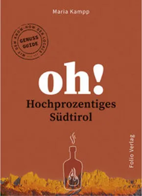 Produktbild von Oh! Hochprozentiges Südtirol