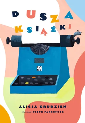 Produktbild von Dusza Książki - opowiadanie Alicji Grudzień, wydanie Muchomor