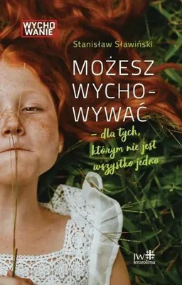Zdjęcie produktu dla Możesz wychowywać - Stanisław Sławiński
