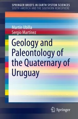 Obrázek produktu pro Geology and Paleontology of the Quaternary of Uruguay
