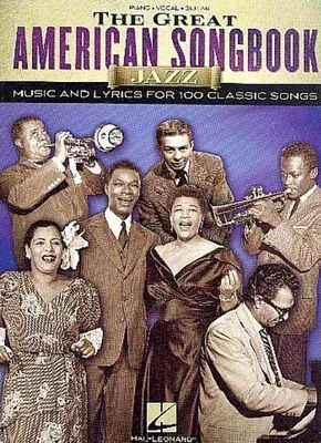 Produktbild von The Great American Songbook: Jazz: Music and Lyrics for 100 Claasic Songs: Piano, Vocal, Guitar