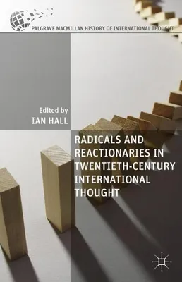 Obrázok produktu pre Radicals and Reactionaries in Twentieth-Century International Thought