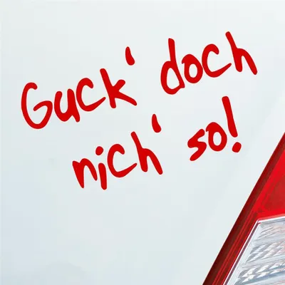 Produktbild von Auto Aufkleber Guck doch nich nicht so! 10x5,5 cm Rot Sticker Heckscheibenaufkleber