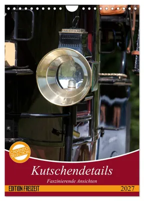Produktbild von Kutschendetails (Wandkalender 2027 DIN A4 hoch), CALVENDO Monatskalender