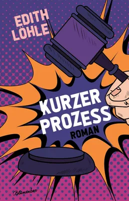Cover: Kurzer Prozess (Hardcover) von Edith Löhle