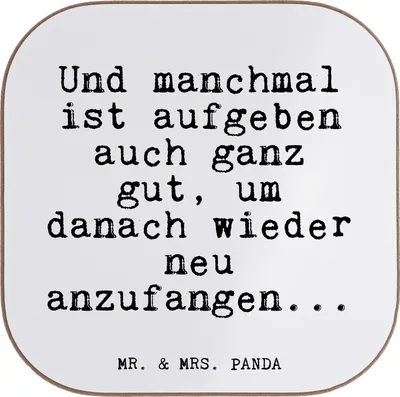 Produktbild von Mr. & Mrs. Panda Tischuntersetzer Und manchmal ist aufgeben... - Weiß - Geschenk, Untersetzer für Gläser, Sprüche, Coaster, Neuanfang, Liebeskummer, gläseruntersetzer