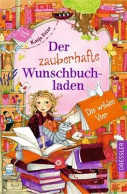 Produktbild von Der zauberhafte Wunschbuchladen 4. Die wilden Vier