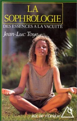 Image de La sophrologie : Des essences à la vacuité
