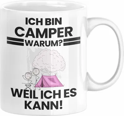 Produktbild von Camper Geschenk Tasse Lustiger Spruch Ich Bin Camper Warum Weil Ich Es Kann Geschenkidee Bester Camper Geburtstag Kaffee-Becher (Weiß)