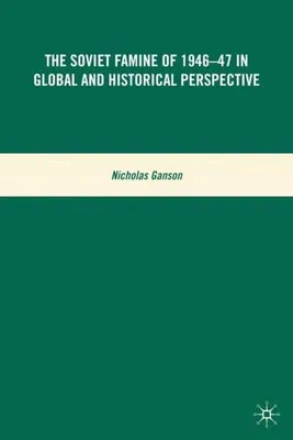 Obrázek produktu pro The Soviet Famine of 1946-47 in Global and Historical Perspective