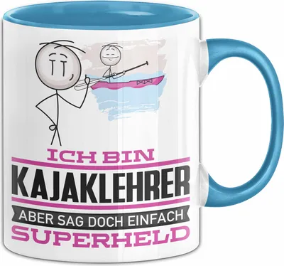 Produktbild von Kajaklehrer Geschenk Tasse Ich Bin Kajaklehrer Aber Sag Doch Einfach Superheld Lustige Geschenkdiee für Kajaklehrer Kaffee-Becher (Blau)