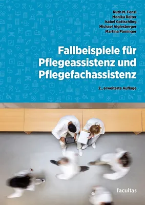 Produktbild von Fallbeispiele für Pflegeassistenz und Pflegefachassistenz