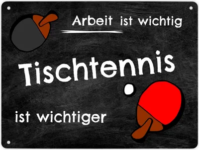 Produktbild von Tischtennis Metallschild - Arbeit ist wichtig Tischtennis ist wichtiger Schild
