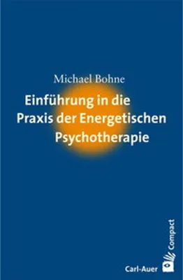 Obrázok produktu pre Einführung in die Praxis der Energetischen Psychotherapie