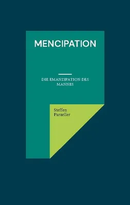 Produktbild von mencipation Buch: Ratgeber zur Emanzipation des Mannes, über Gräben zwischen Männern und Frauen